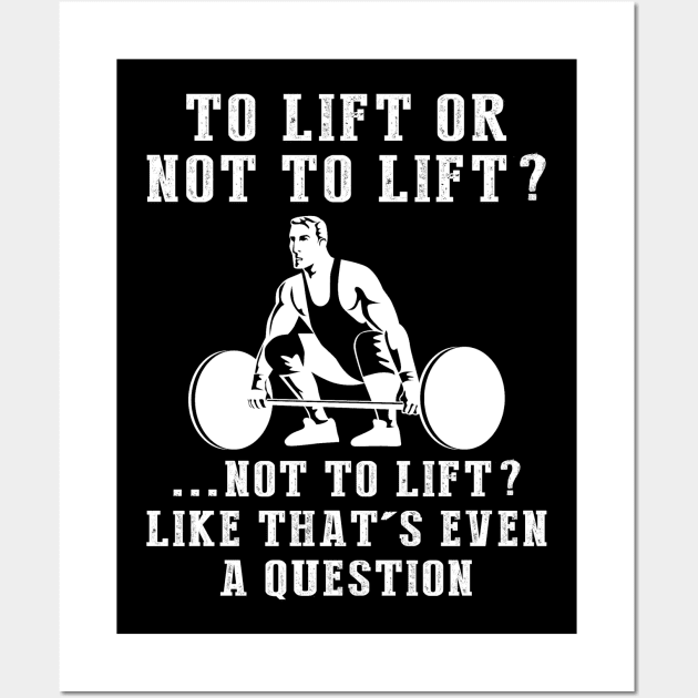 Lift and Laugh - A Hilarious Fitness Enthusiast's Tee! Wall Art by MKGift